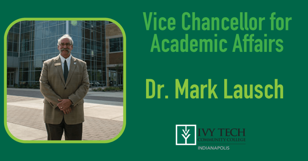Ivy Tech Indianapolis Announces Next Vice Chancellor of Academic&nbsp;Affairs
